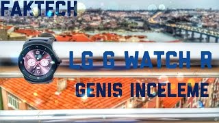 LG G Watch R Geniş İncelemesi