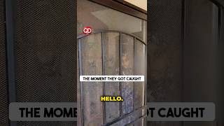 The Moment They Got Caught