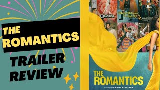 The ROMANTICS Trailer Review|#theromanticstrailerreview #yashchopra #yrf #series #subscribe #india