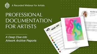 Professional Documentation for Artists: A Deep Dive into Artwork Archive Reports