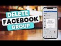 How To Delete A Facebook Group