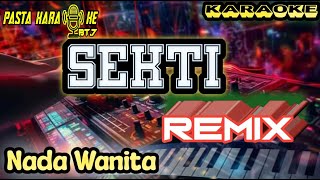 SEKTI - KARAOKE || NADA WANITA CEWEK || Versi Remix || Denny Caknan || Pasta Music || KPM