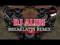 DJ ALIBI FULLBASS 🔥 | BREAKLATIN REMIX ( DJ AzmiYaw )