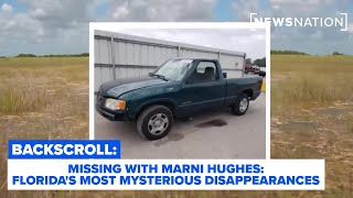 Missing with Marni Hughes: Florida’s most mysterious disappearances explored | Backscroll