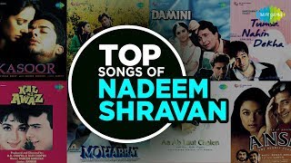 Top songs of Nadeem Shravan | Kitni Bechain Hoke | Jab Se Tumko Dekha | Bheed Mein