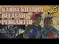 Kanda Khairul BELASAH Pengantin!!!