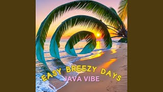 Easy Breezy Days