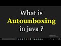 What is Auto Unboxing in java ?