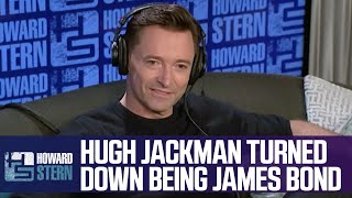 Why Hugh Jackman Turned Down Playing James Bond (2018)