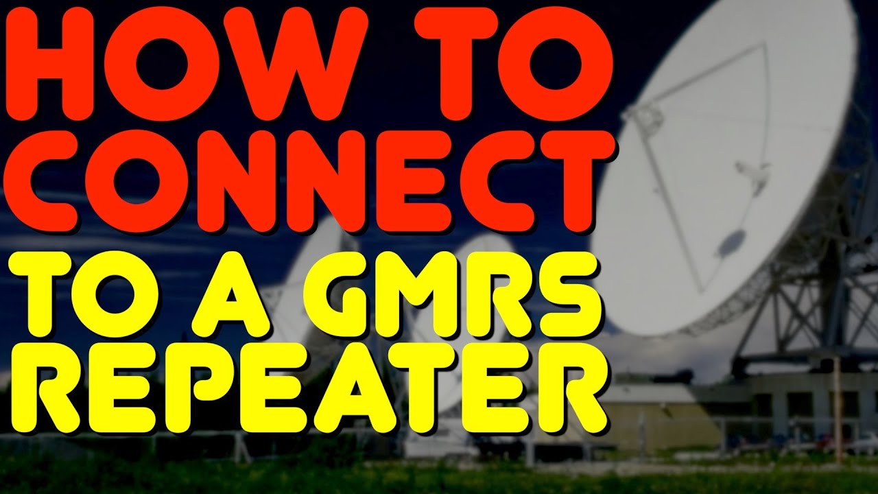 How To Connect To A GMRS Repeater & Use A GMRS Repeater - How To Setup ...