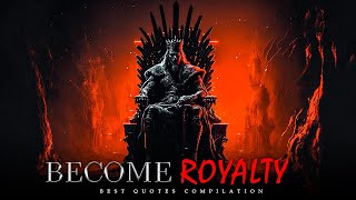 THE CROWN WITHIN - Quotes To Make You Feel Like Royalty | 2023 Compilation
