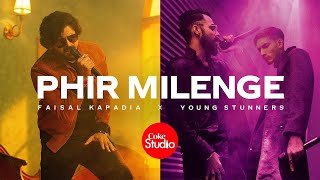 Coke Studio | Phir Milenge | Faisal Kapadia x Young Stunners [ Lyrics ] | Lyrics By RJ