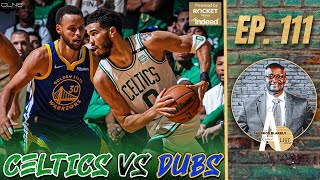 Can the Celtics Get Past the Warriors in Boston? | A List Podcast