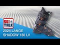 2024 Lange Shadow 130 Ski Boot Review with SkiTalk.com