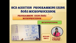 Unit 4 L5 |Program for BCD addition using 8085 Microprocessors | BCD addition program | BCD ADDITION