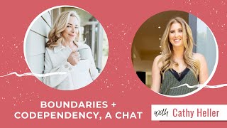 Boundaries and Codependency, a Chat with Cathy Heller - Terri Cole