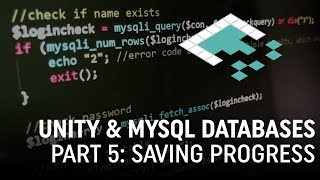 Unity & MySQL Databases, Part 5: Saving User Data