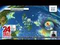 Bagong bagyo, posibleng pumasok sa Philippine Area of Responsibility ngayong... | 24 Oras Weekend