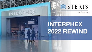 STERIS Life Sciences - INTERPHEX 2022 Rewind