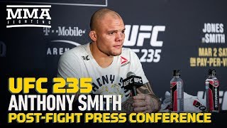 UFC 235: Anthony Smith Post-Fight Press Conference - MMA Fighting