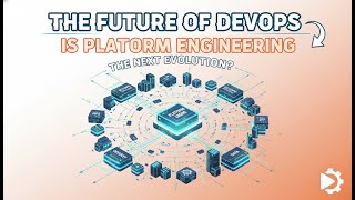 Why Platform Engineering Could Be the Future of DevOps & Cloud Infrastructure