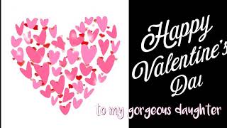 Valentine's day Message to Daughter💕/ Video Card LIFE SONG