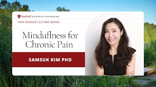 Minduflness for Chronic Pain by Samsuk Kim PhD