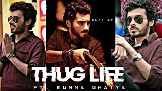 Munna bhaiya THUG LIFE 🔥🥵 | Edit sm | WhatsApp status Video