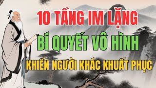 QUỶ CỐC TỬ : 10 Tầng Im Lặng - Bí Quyết Vô Hình Khiến Người Khác Phải Khuất Phục | Trí Tuệ Cổ Nhân.