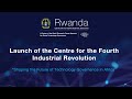 Launch of the Centre for the Fourth Industrial Revolution