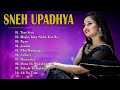 Sneh Upadhya - Sneh Upadhya Song Collections - Sneh Upadhya New songs 2021 28
