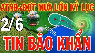 Dự báo thời tiết hôm nay và ngày mai 2/6/2024 | Dự báo thời tiết trong 3 ngày tới