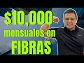 $10,000 Mensuales Libres en FIBRAS - TOP 5 de FIBRAS Que Pagan Mejores Dividendos 2024