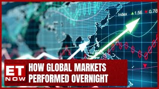 How Global Markets Performed Overnight | Dow Jones, S&P 500, NASDAQ | Market News