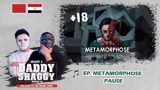 PAUSE - EP. METAMORPHOSE (Reaction) +18 🇲🇦 🇪🇬 Daddy & Shaggy