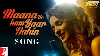 Maana Ke Hum Yaar Nahi Song  With Full Lyrics | Ayushhman | Parineeti Chopra