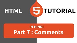 HTML Tutorial in Hindi [Part 7] - HTML Comments | Comments in HTML | How to Comment in HTML Code