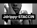 Jdrippy-staccin  @jdrippy