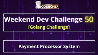 Payment Processor System | Weekend Dev 50 | Golang Projects