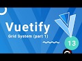 Vuetify Tutorial #13 - The Grid System (part 1)