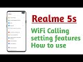 Realme 5s , WiFi Calling setting Features How to use