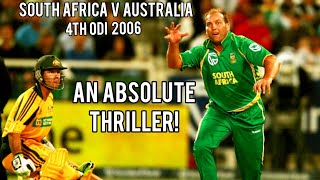 An Absolute Thriller! | South Africa V Australia | 4th ODI 2006 | Complete Highlights