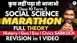 FULL Social Science THEORY MARATHON Class 10 Term 2 | History, Civics, Geography, Economics One Shot