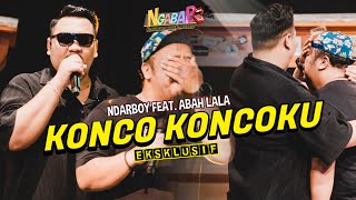 Ndarboy Genk X Abah Lala - Konco Koncoku (Live Perform Ngabab)