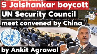 Foreign Minister Jaishankar boycotts high level UN Security Council meet convened by China