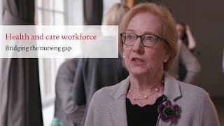 Health and care workforce | Bridging the nursing gap | Professor Linda Aiken