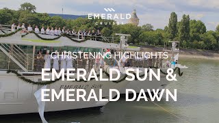Emerald Sun & Dawn Christening | Europe Star-Ships | Emerald Cruises