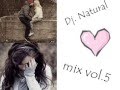 Dj. Natural - mix vol. 5