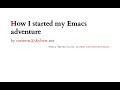 How to begin your Emacs adventure