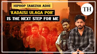 Hiphop Tamizha Adhi interview | Kadaisi Ulaga Por